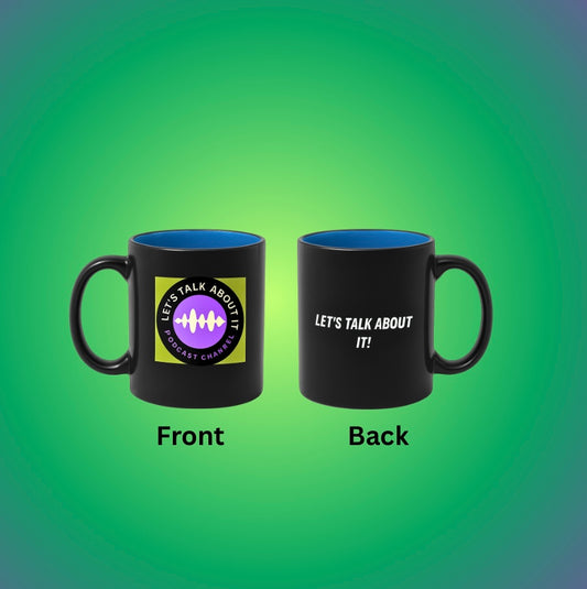 Let’s Talk About It Podcast Black Ceramic Coffee Mug