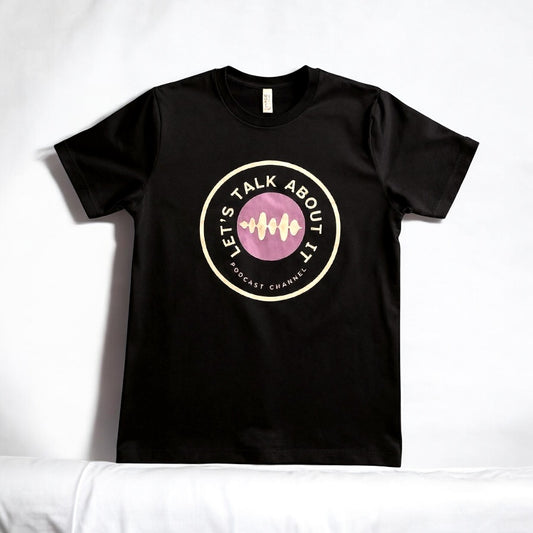 Let’s Talk About It Podcast Unisex T-Shirt