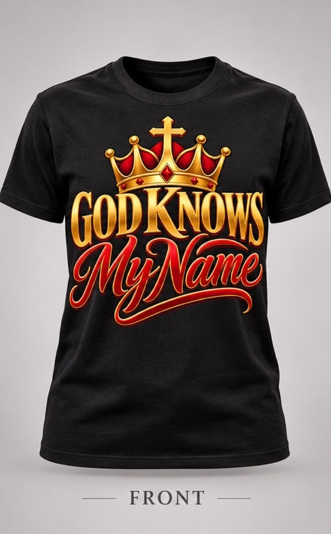 God Knows My Name Faith Graphic T-Shirt | Vibe High Tribe